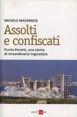 Assolti e confiscati. Punta Perotti, una storia di straordinaria ingiustizia