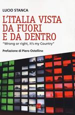 L' Italia vista da fuori e da dentro. «Wrong or right, it's my Country»