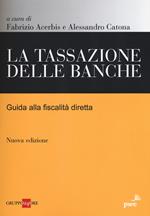 La tassazione delle banche. Guida alla fiscalità diretta