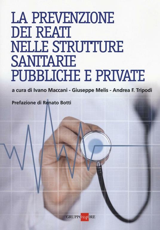 La prevenzione dei reati nelle strutture sanitarie pubbliche e private - copertina