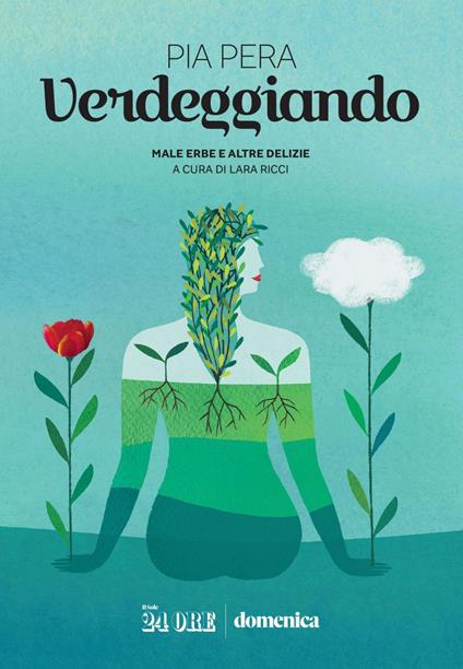 Verdeggiando. Male erbe e altre delizie - Pia Pera,Lara Ricci - ebook