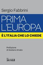 Prima l'Europa. È l'Italia che lo chiede