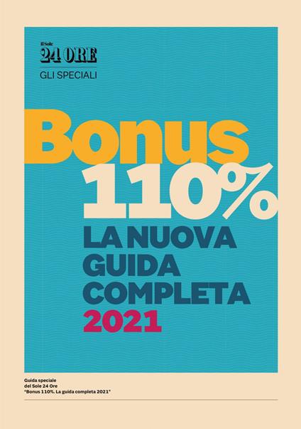 Guida Bonus 110%. La nuova guida completa 2021 - AA.VV. - ebook