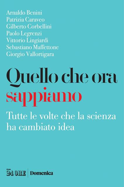 Quello che ora sappiamo. Tutte le volte che la scienza ha cambiano idea - Francesca Barbiero - ebook