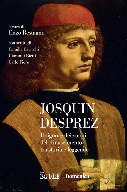 Josquin Desprez. Il signore dei suoni del Rinascimento tra storia e leggende - Enzo Restagno - ebook