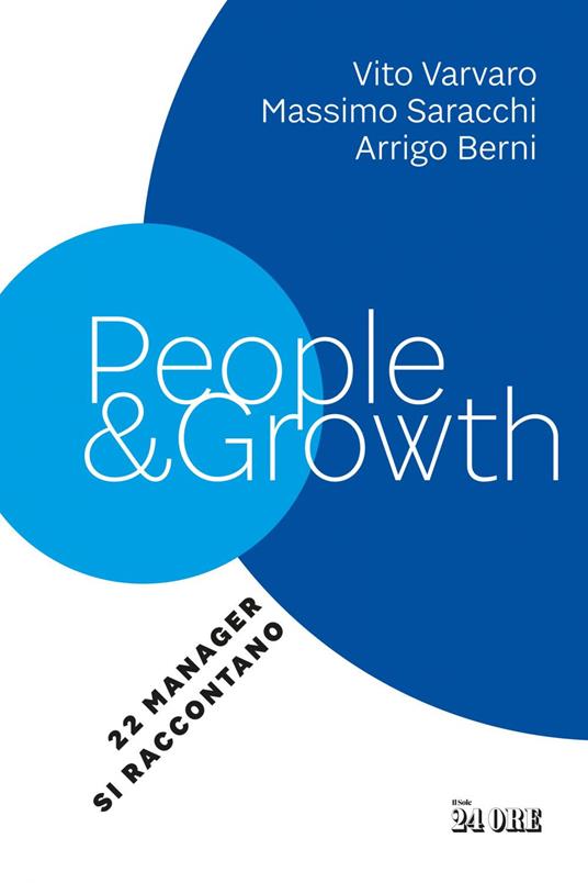 People & growth. 22 manager si raccontano - Arrigo Berni,Massimo Saracchi,Vito Varvaro - ebook