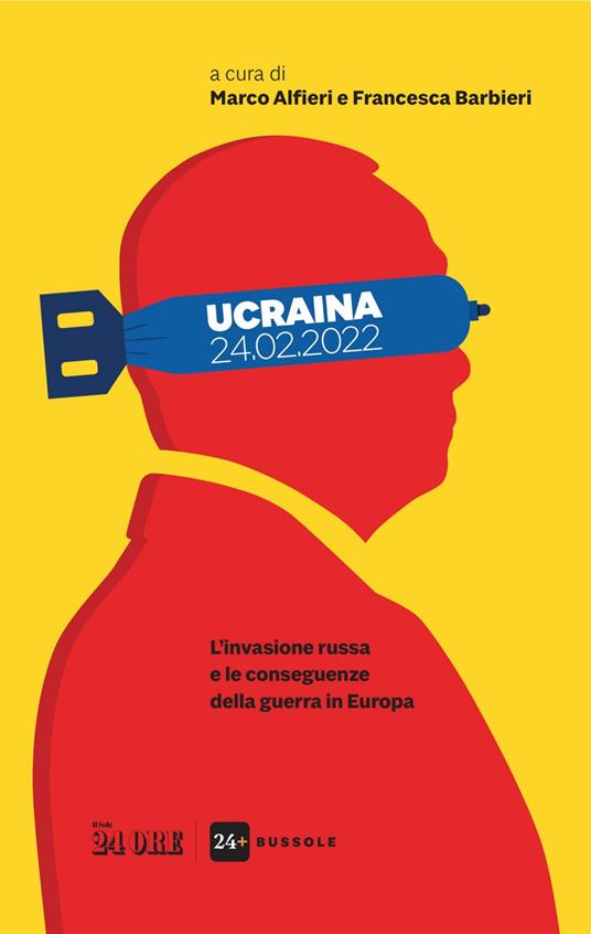 Ucraina 24.02.2022. L'invasione Russa e le conseguenze della guerra in Europa - Marco Alfieri,Francesca Barbieri - ebook