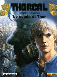 Lo scudo di Thor. Thorgal. Vol. 31 - Grzegorz Rosinski,Yves Sente - copertina