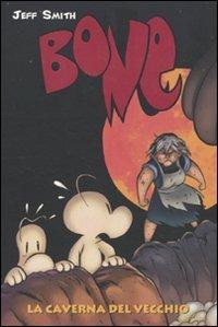 La caverna del vecchio. Bone. Vol. 6 - Jeff Smith - copertina