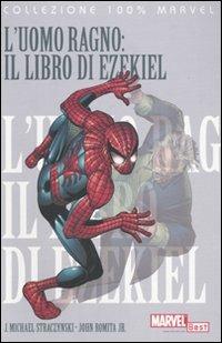 L' Uomo Ragno: il libro di Ezekiel. Vol. 6 - J. Michael Straczynski,John Jr. Romita - copertina