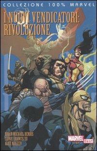 Rivoluzione. I nuovi vendicatori - Brian Michael Bendis,Leinil Francis Yu,Alex Maleev - copertina