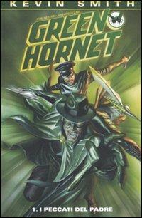 I peccati del padre. Green Hornet. Vol. 1 - Kevin Smith,Jonathan Lau,Phil Hester - copertina