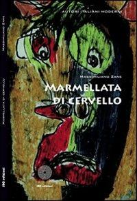 Marmellata di cervello - Massimiliano Zane - copertina