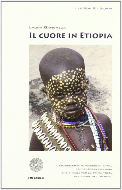 Il cuore in Etiopia - Laura Gambazza - copertina