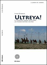 Ultreya! Il cammino verso Santiago, un passo dietro l'altro - Livio Giugale - copertina