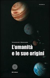 L' umanità e le sue origini - Vincenzo Domingo - copertina