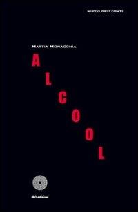 Alcool - Mattia Monacchia - copertina