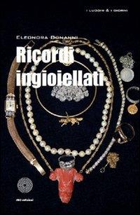 Ricordi ingioiellati - Eleonora Bonanni - copertina