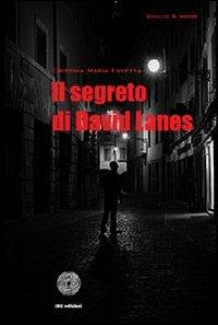 Il segreto di David Lanes - Cristina M. Favetta - copertina