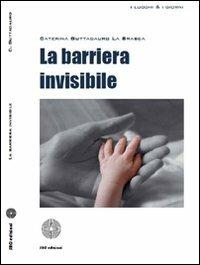 La barriera invisibile - Caterina Guttadauro La Brasca - copertina