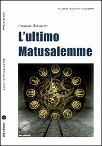 L' ultimo Matusalemme - Paolo Zacchi - copertina