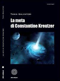 La meta di Constantine Kreutzer - Tania Salvatori - copertina