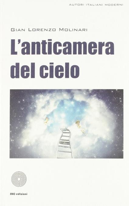 L' anticamera del cielo - Gian Lorenzo Molinari - copertina