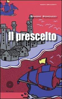 Il prescelto - Simone Roncucci - copertina