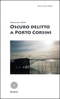 Oscuro delitto a Porto Corsini - Goralda Gori - ebook