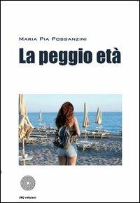 La peggio età - M. Pia Possanzini - copertina