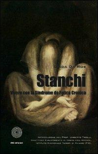 Stanchi. Vivere con la sindrome da fatica cronica - Giada Da Ros - copertina