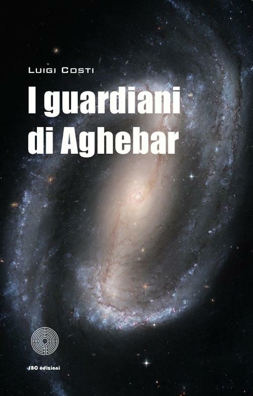 I guardiani di Aghebar - Luigi Costi - copertina