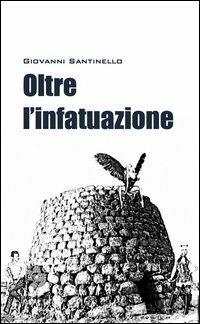 Oltre l'infatuazione - Giovanni Santinello - copertina