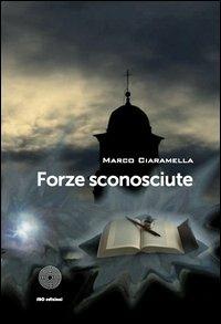 Forze sconosciute - Marco Ciaramella - copertina