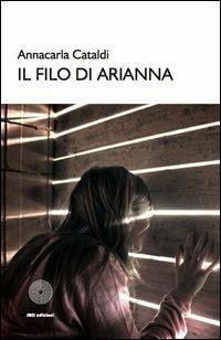 Il filo di Arianna - Annacarla Cataldi - copertina