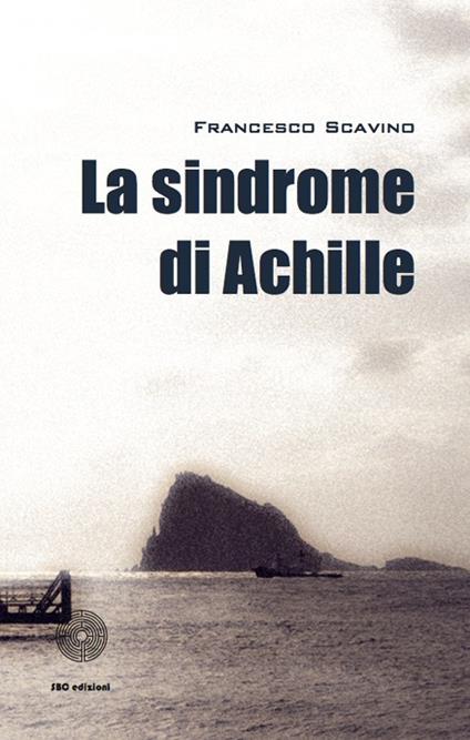 La sindrome di Achille - Francesco Scavino - copertina