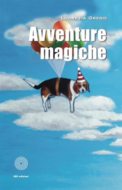 Avventure magiche - Lucrezia Grego - ebook