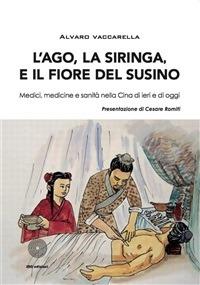 L' ago, la siringa e il fiore del susino - Alvaro Vaccarella - ebook
