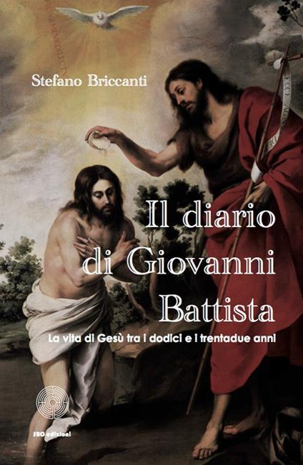 Il diario di Giovanni Battista - Stefano Briccanti - copertina