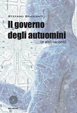 Il governo degli autuomini (e altri racconti)