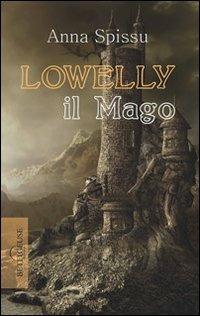 Lowelly il mago - Anna Spissu - copertina