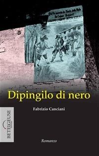 Dipingilo di nero. Enigma nel bosco della Merlata - Fabrizio Canciani - ebook