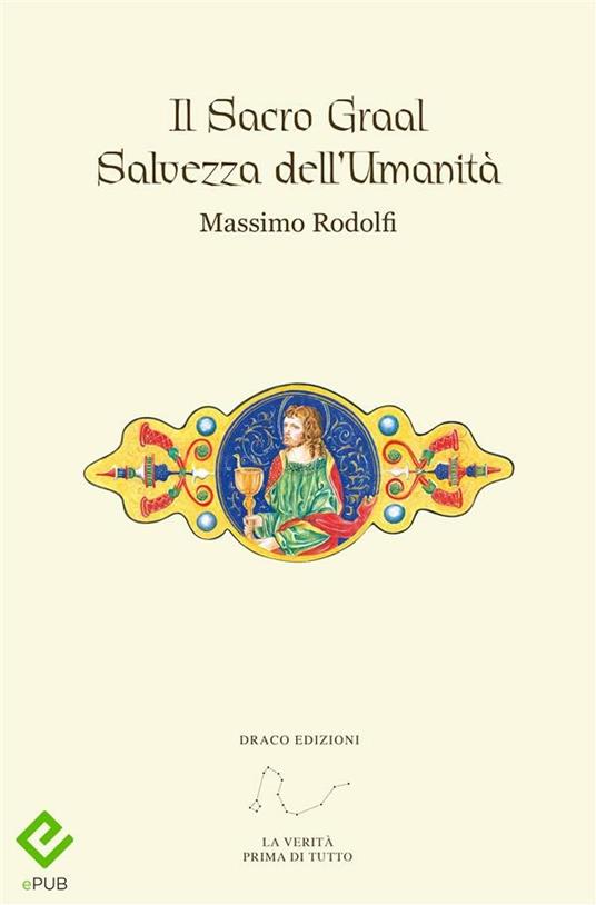 Il Sacro Graal. Salvezza dell'umanità - Massimo Rodolfi - ebook