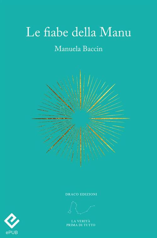 Le fiabe della Manu - Manuela Baccin - ebook
