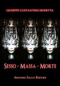 Sesso massa morte - Giuseppe Costantino Budetta - copertina