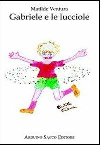 Gabriele e le lucciole - Matilde Ventura - copertina