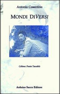 Mondi diversi - Antonio Cosentino - copertina