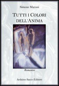 Tutti i colori dell'anima - Simone Marani - copertina