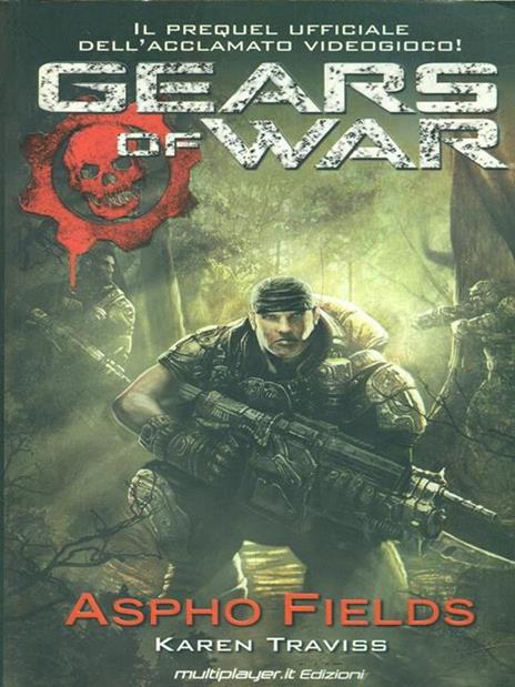 Gears of war. Aspho fields. Ediz. italiana - Karen Traviss - 2