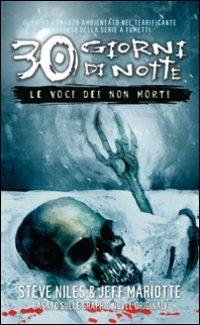 Trenta giorni di notte. Le voci dei non morti - Jeff Mariotte,Steve Niles - copertina